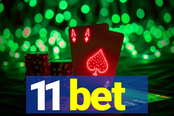 11 bet