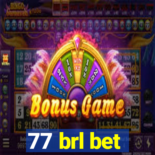 77 brl bet