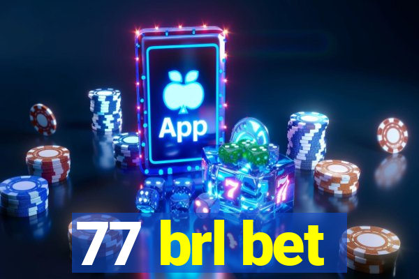 77 brl bet