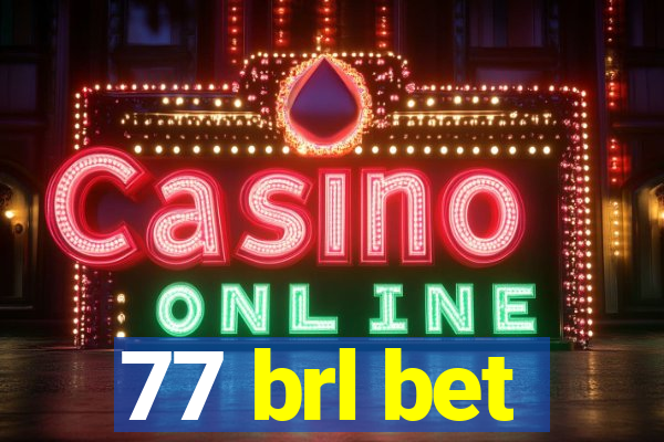 77 brl bet