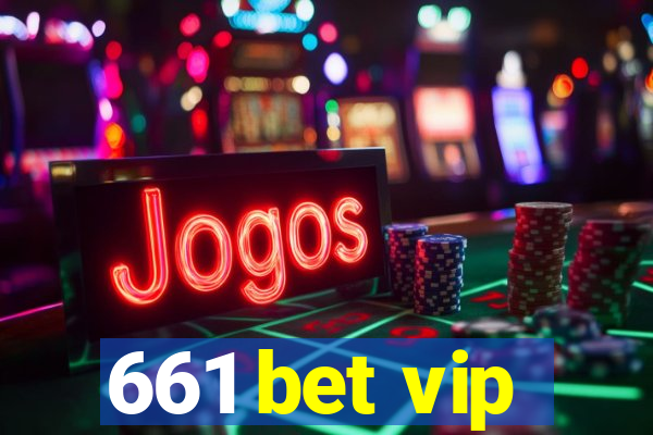 661 bet vip