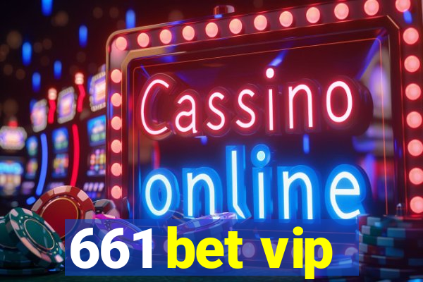 661 bet vip