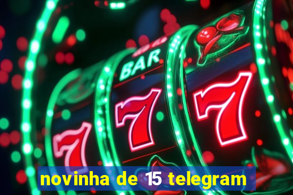 novinha de 15 telegram