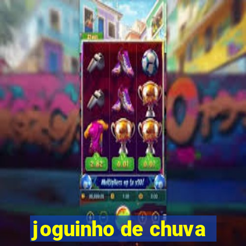 joguinho de chuva