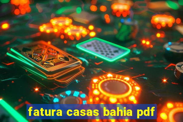 fatura casas bahia pdf