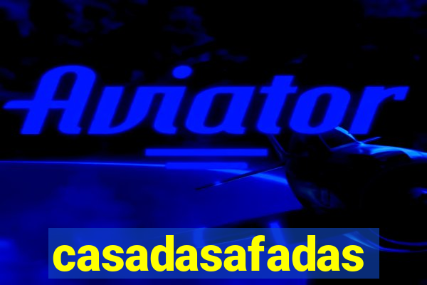 casadasafadas