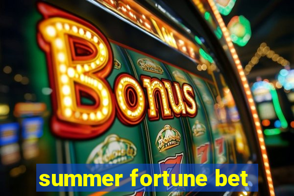 summer fortune bet