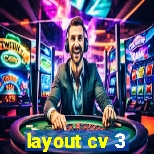 layout cv 3