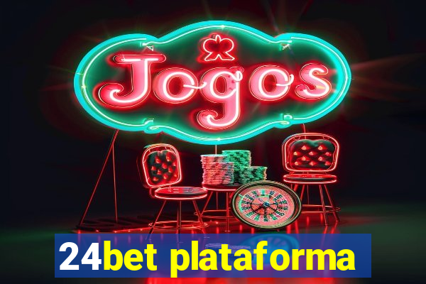 24bet plataforma