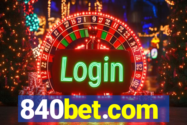 840bet.com