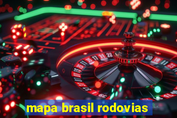 mapa brasil rodovias