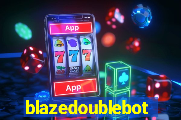 blazedoublebot