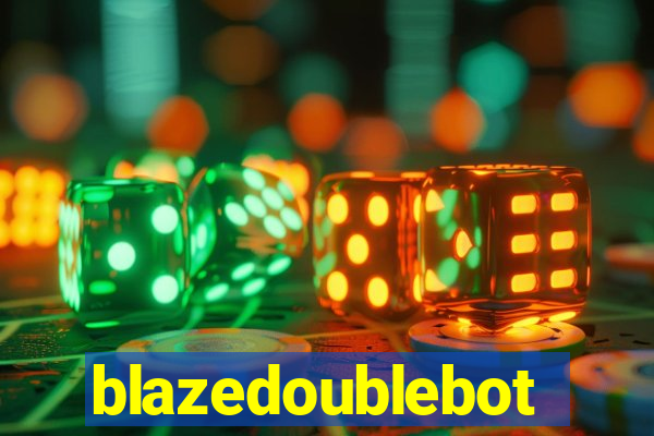 blazedoublebot