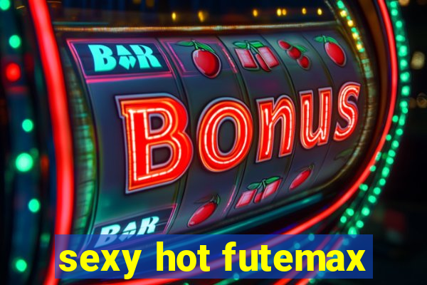 sexy hot futemax