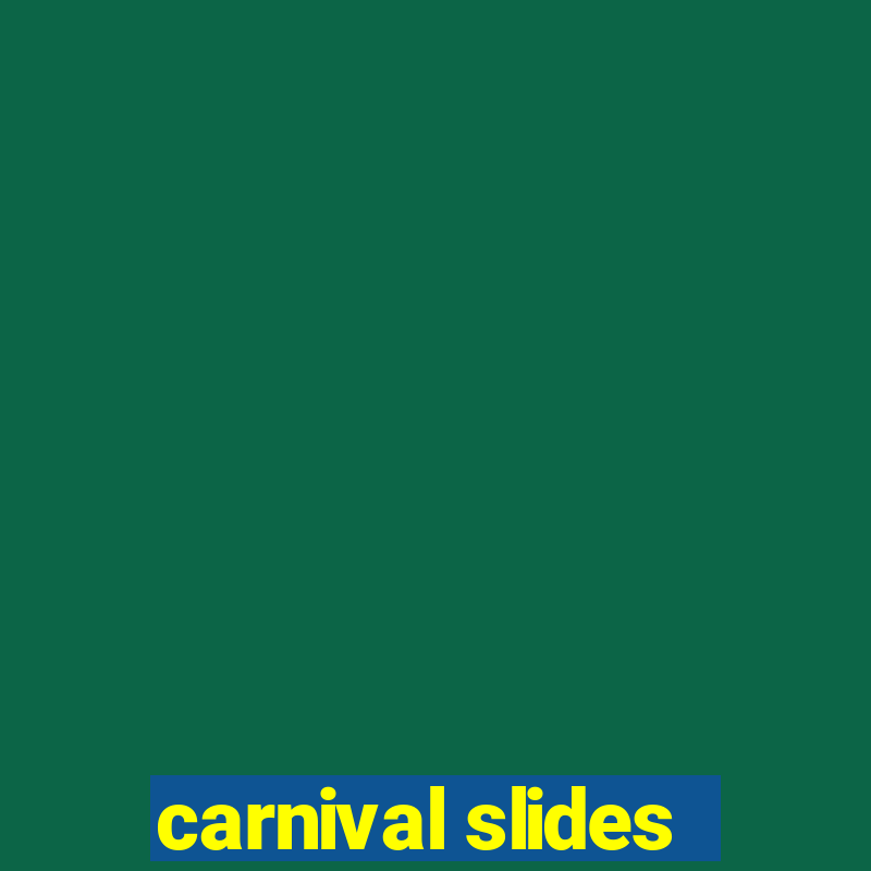 carnival slides