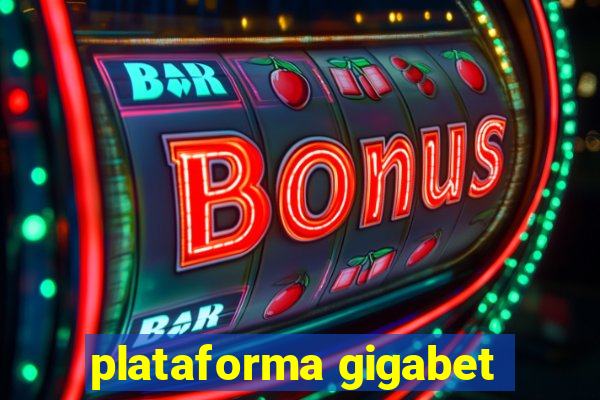 plataforma gigabet