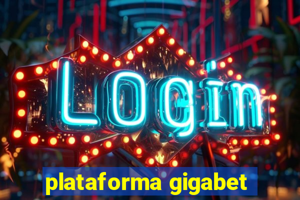 plataforma gigabet