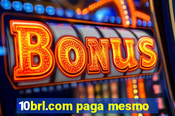 10brl.com paga mesmo