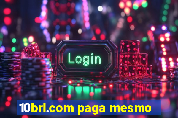 10brl.com paga mesmo