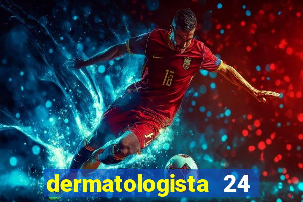 dermatologista 24 horas sp