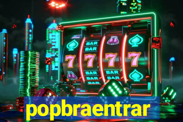 popbraentrar