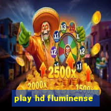 play hd fluminense