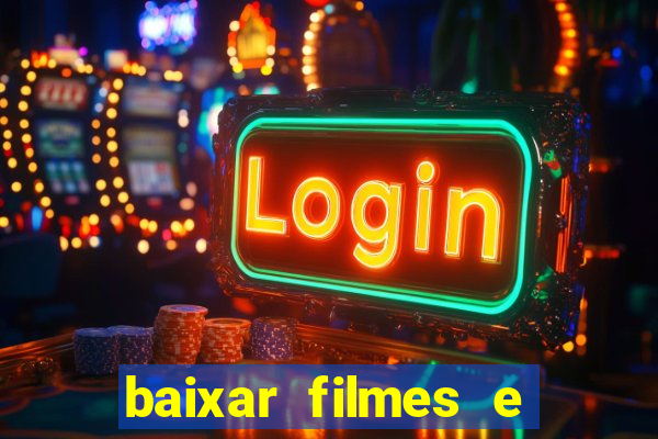 baixar filmes e series em mp4