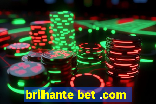 brilhante bet .com