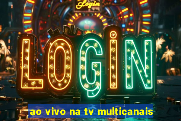 ao vivo na tv multicanais