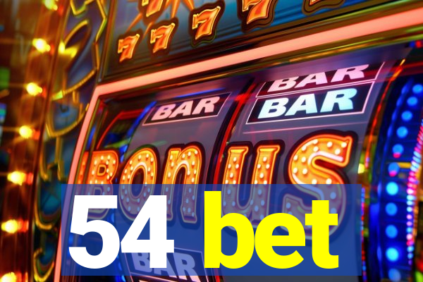 54 bet