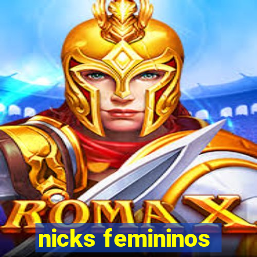 nicks femininos