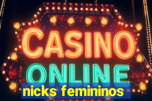 nicks femininos