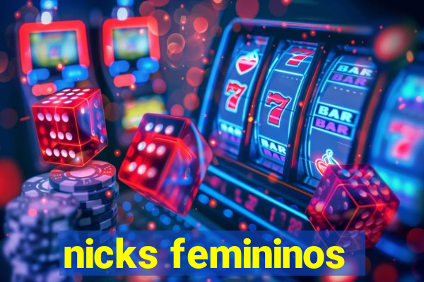 nicks femininos