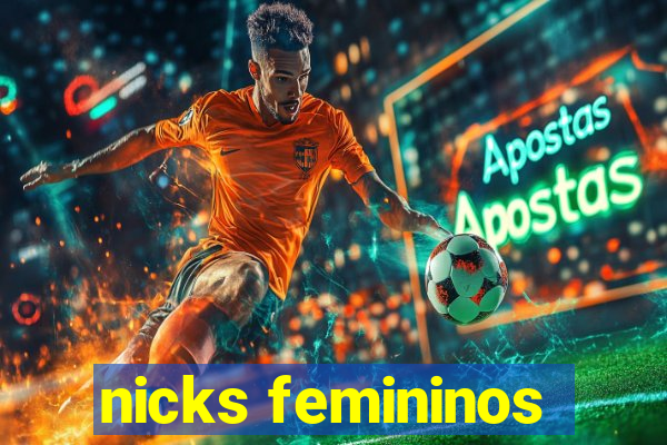 nicks femininos