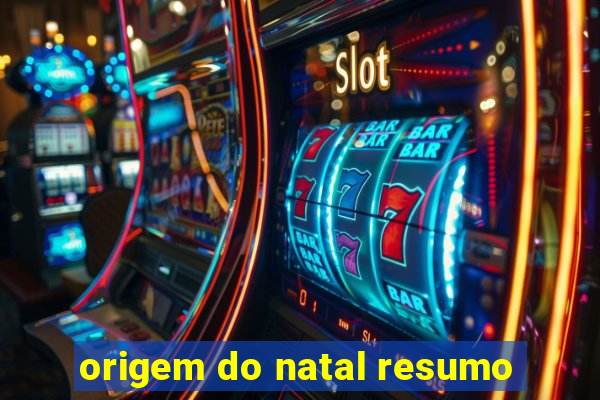 origem do natal resumo