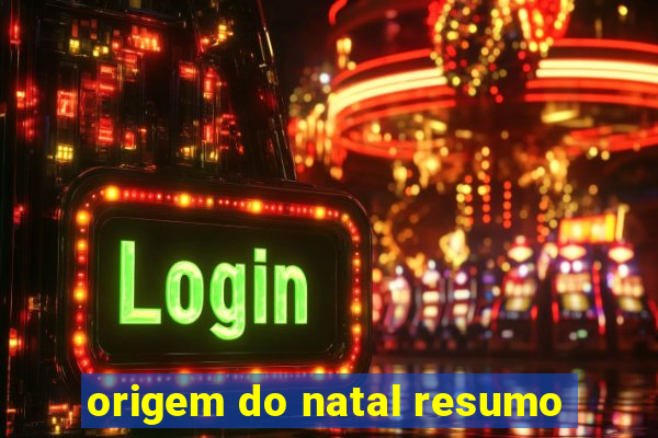 origem do natal resumo