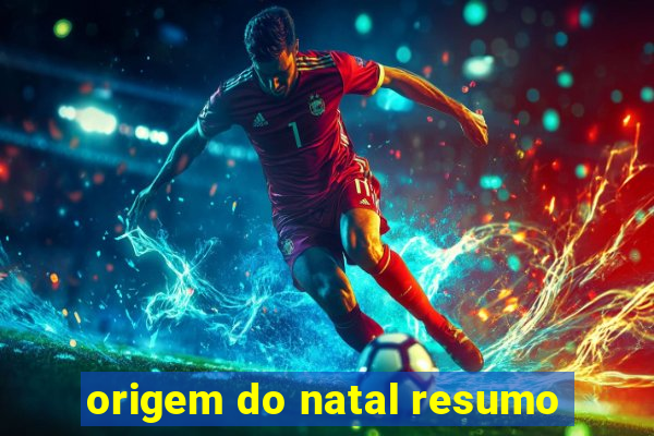 origem do natal resumo