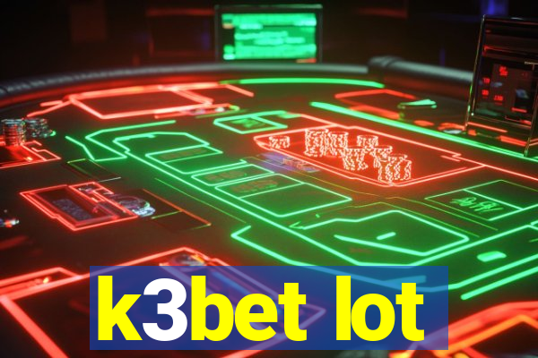 k3bet lot