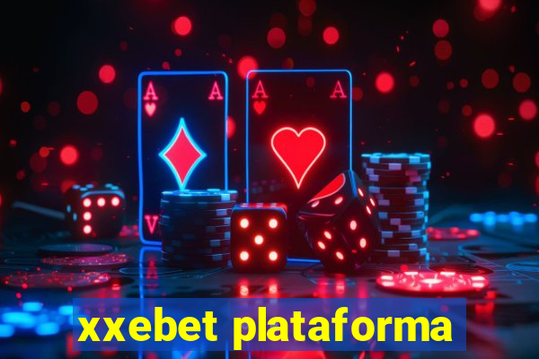 xxebet plataforma