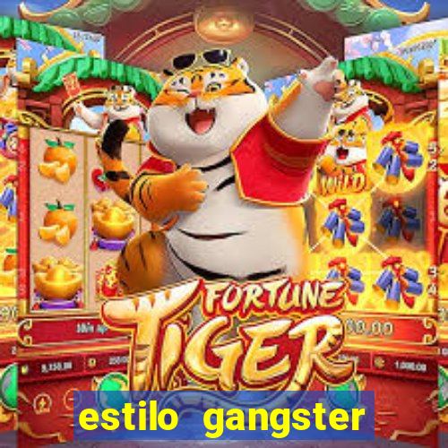 estilo gangster anos 90