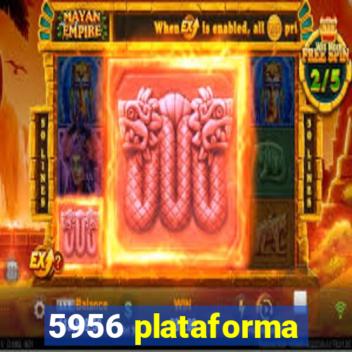 5956 plataforma