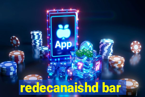 redecanaishd bar