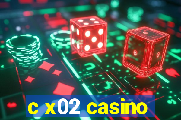 c x02 casino