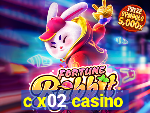 c x02 casino