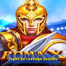 jogos de revenge cassino