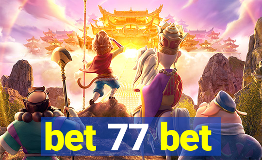 bet 77 bet