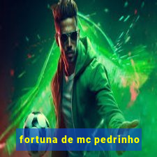 fortuna de mc pedrinho