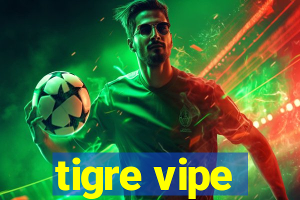 tigre vipe