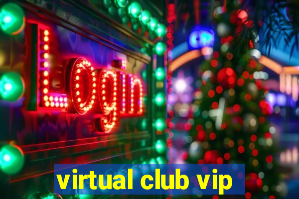 virtual club vip