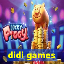 didi games